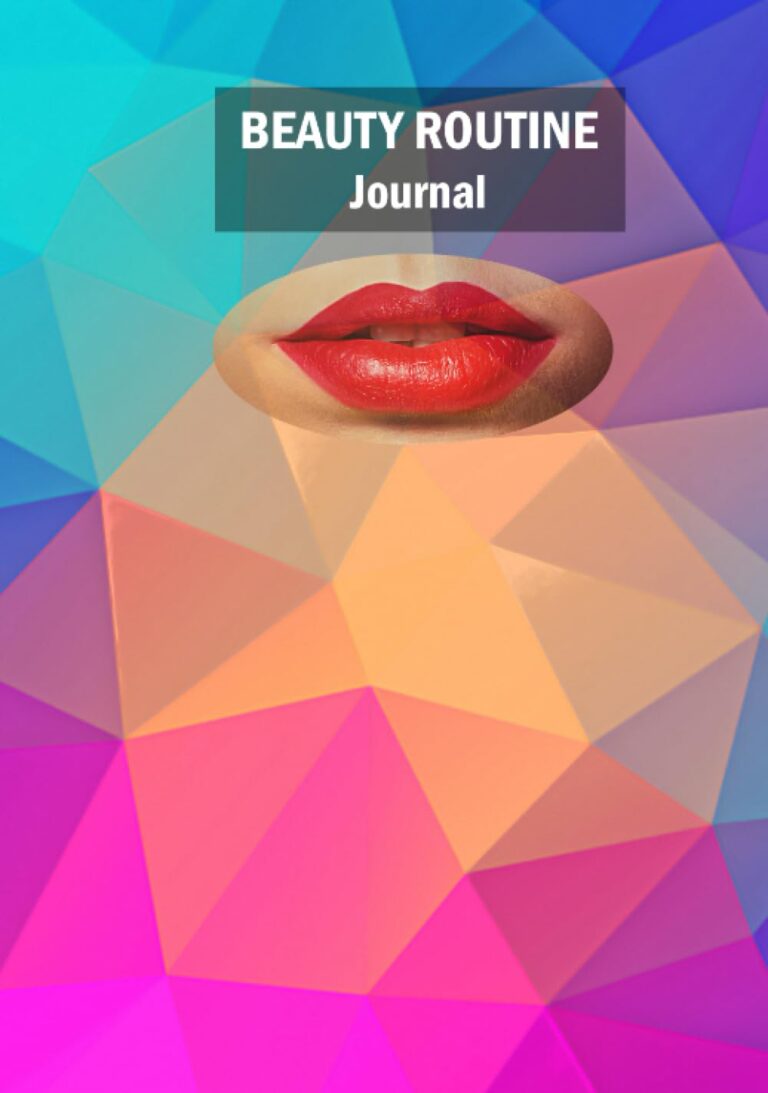 Beauty Routine Journal: For Daily Tracking of Your General Well Being and Products used.