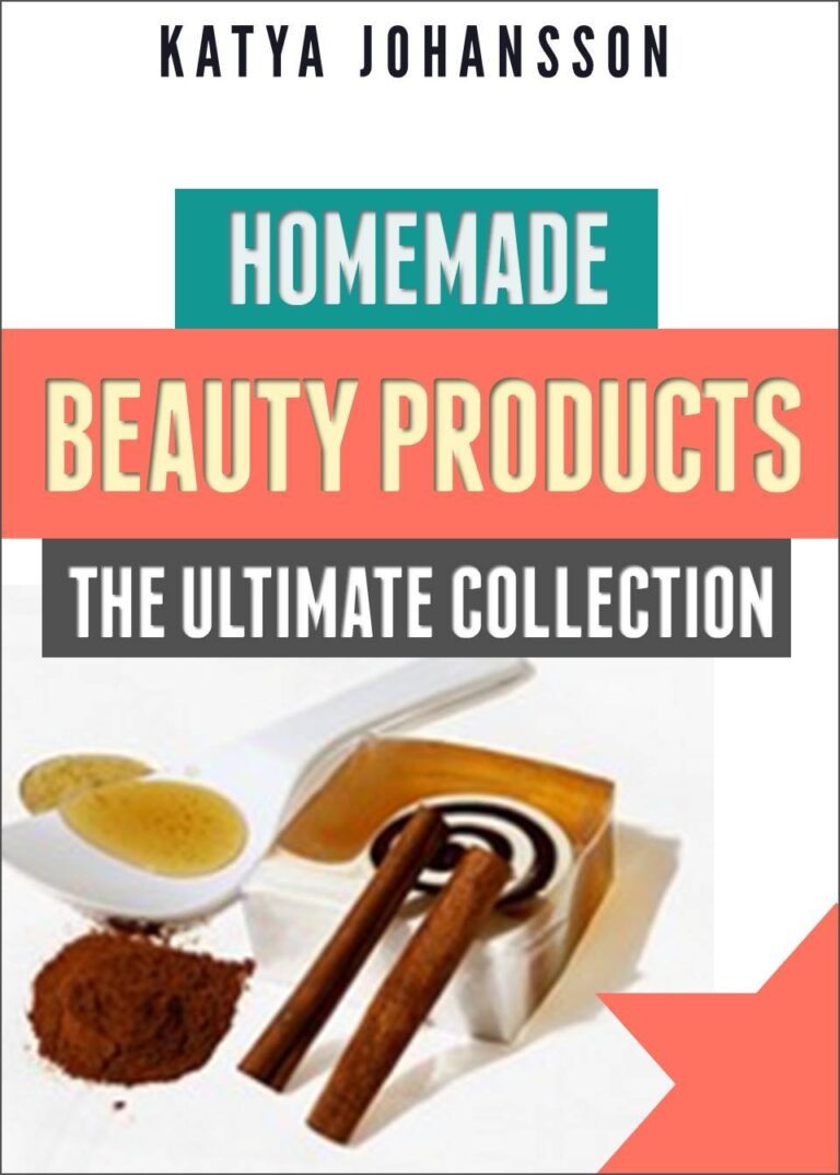 Homemade Beauty Products: The Ultimete Recipe Collection of Homemade Deodorant, Homemade Soap, Homemade Shampoo, Homemade Body Butter, Homemade Cosmetics, Homemade Condiments And More