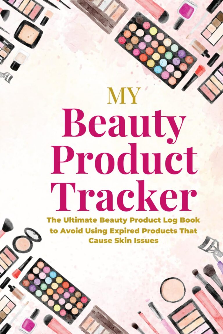 My Beauty Product Tracker: The Ultimate Beauty Product Log Book to Avoid Using Expired Products That Cause Skin Issues