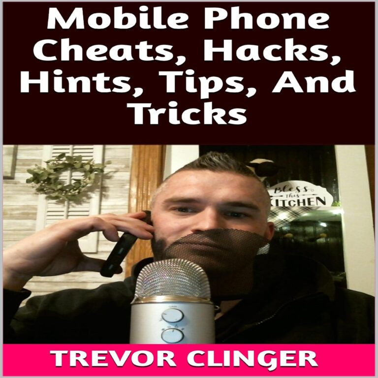 Mobile Phone Cheats, Hacks, Hints, Tips, and Tricks