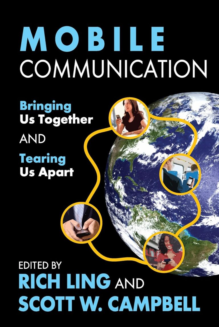 Mobile Communication: Bringing Us Together and Tearing Us Apart