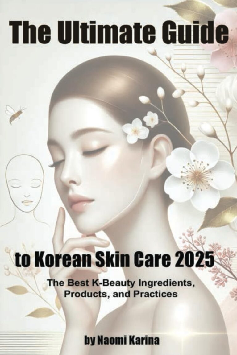 The Ultimate Guide to Korean Skin Care 2025: The Best K-Beauty Ingredients, Products, and Practices