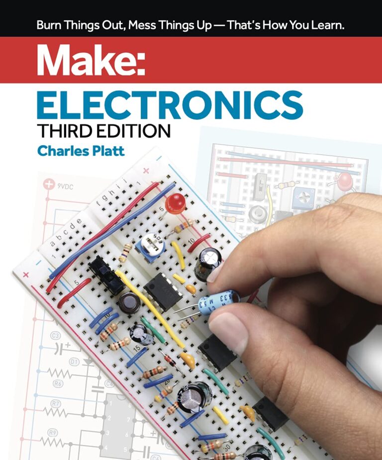 Make: Electronics, 3e: Learning by Discovery: A hands-on primer for the new electronics enthusiast
