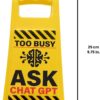 Boxer Gifts Too Busy Ask ChatGPT Novelty Office Desk Sign - Funny Manager Gift for Your Boss and Colleagues - Novelty Work Accessories